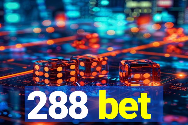 288 bet